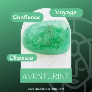 Vertus de l'Aventurine : Confiance, Voyage, Chance