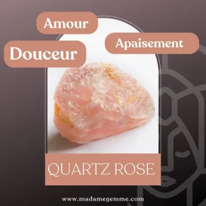 Vertus du Quartz Rose : Douceur, Amour, Apaisement