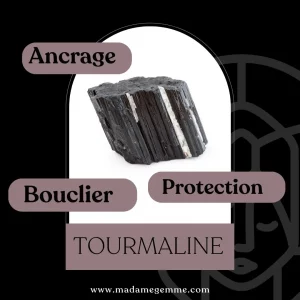 Vertus de la Tourmaline: Ancrage, Bouclier, Protection